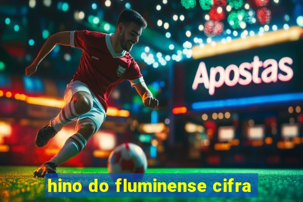 hino do fluminense cifra