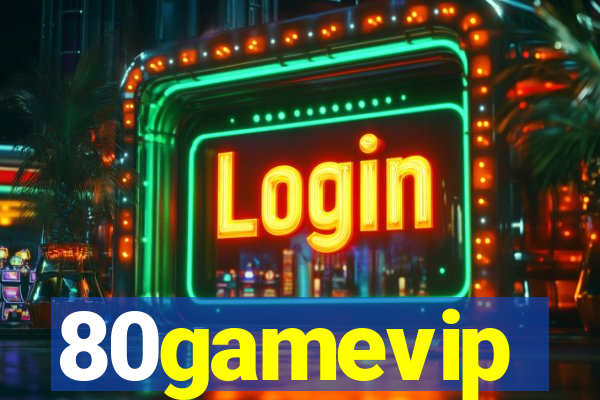 80gamevip