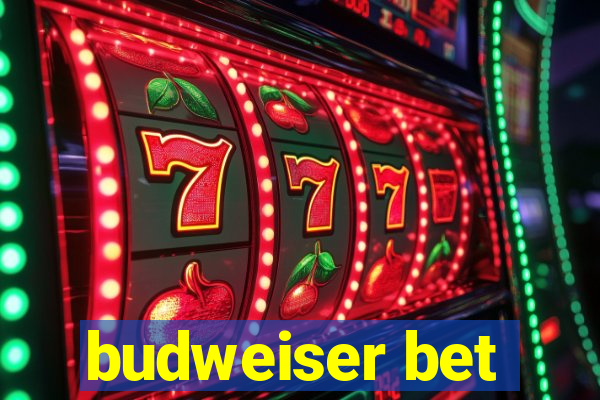 budweiser bet