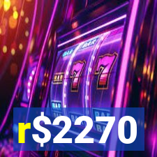 r$2270