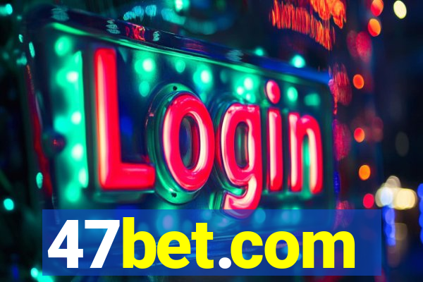 47bet.com