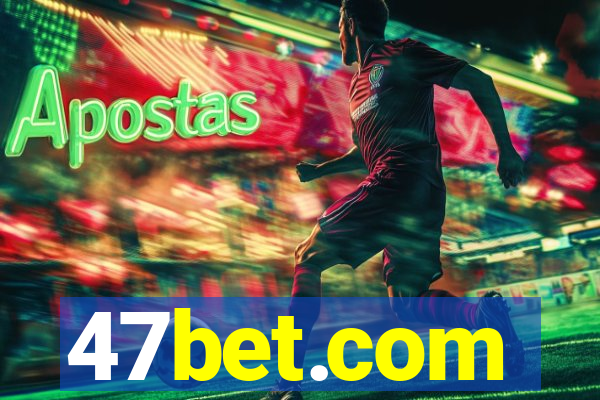 47bet.com