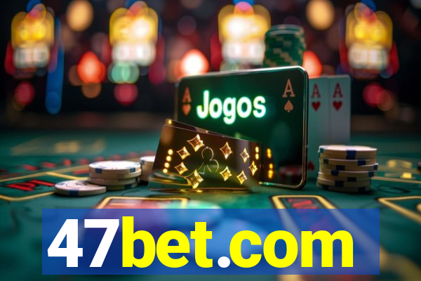 47bet.com