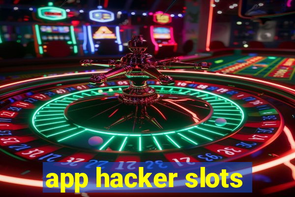 app hacker slots