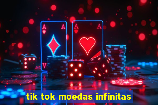 tik tok moedas infinitas