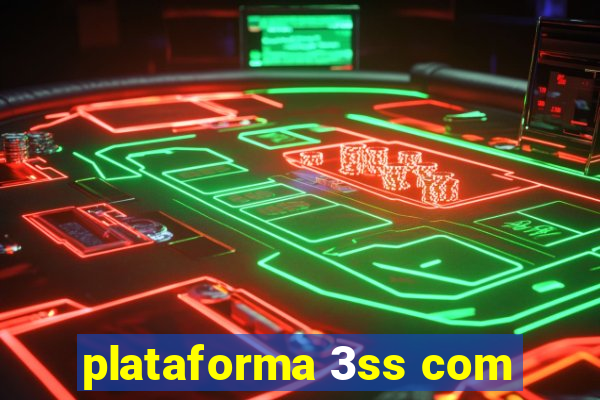 plataforma 3ss com