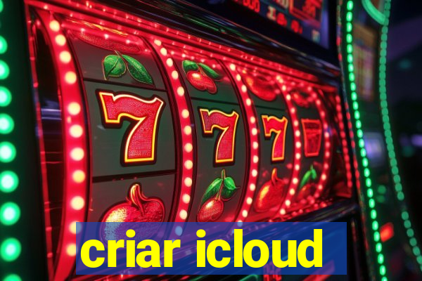 criar icloud