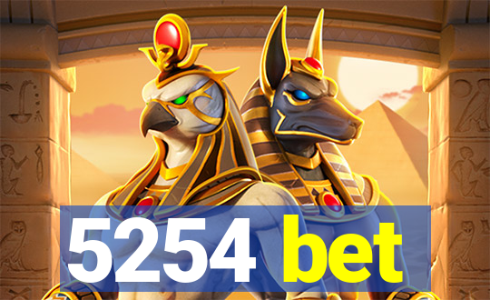 5254 bet