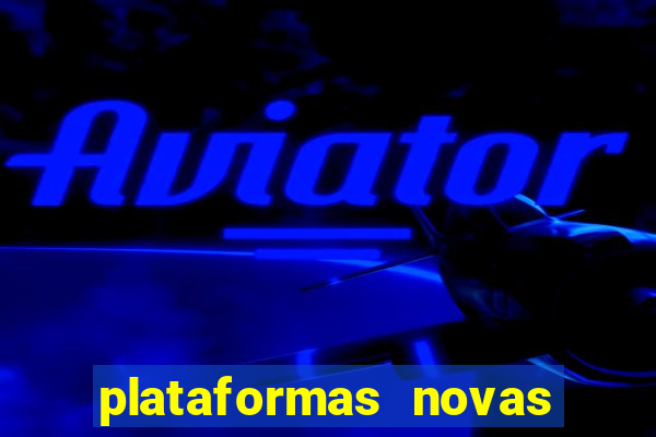 plataformas novas de apostas