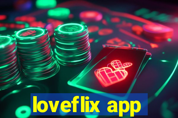 loveflix app