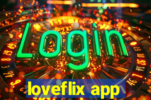 loveflix app