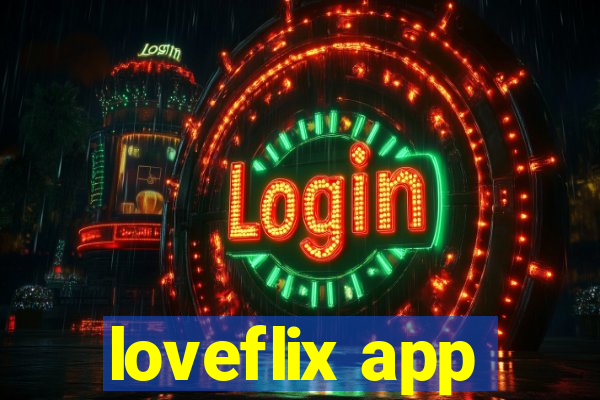 loveflix app