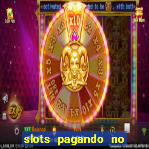 slots pagando no cadastro saque free 2024