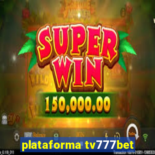 plataforma tv777bet