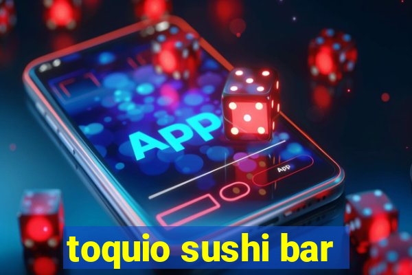 toquio sushi bar