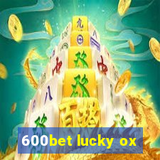 600bet lucky ox