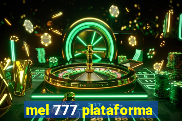 mel 777 plataforma