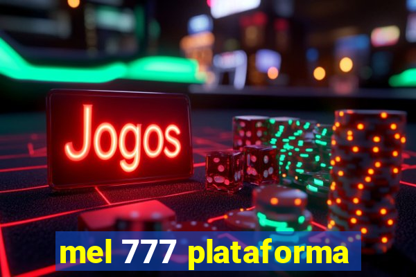 mel 777 plataforma