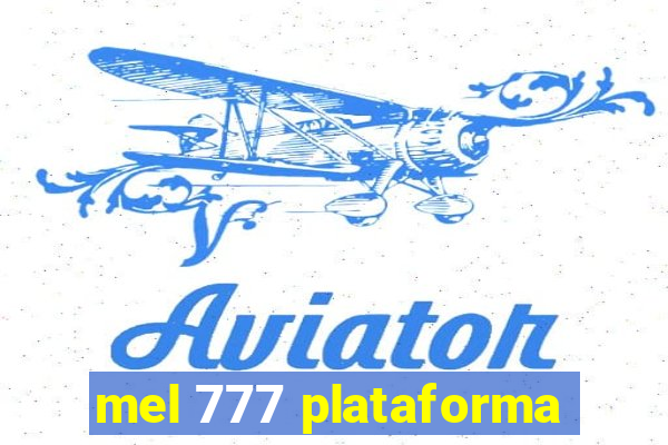 mel 777 plataforma