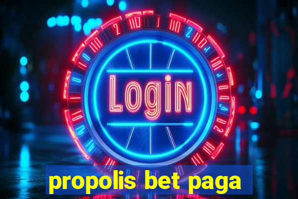 propolis bet paga