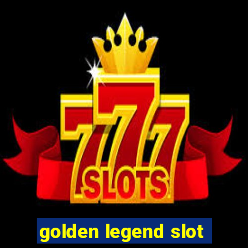 golden legend slot