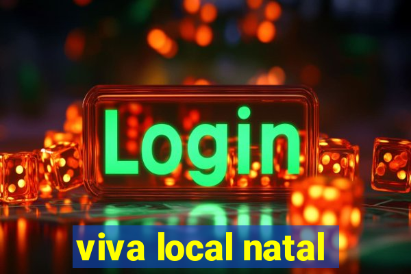 viva local natal