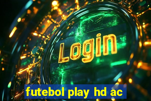 futebol play hd ac