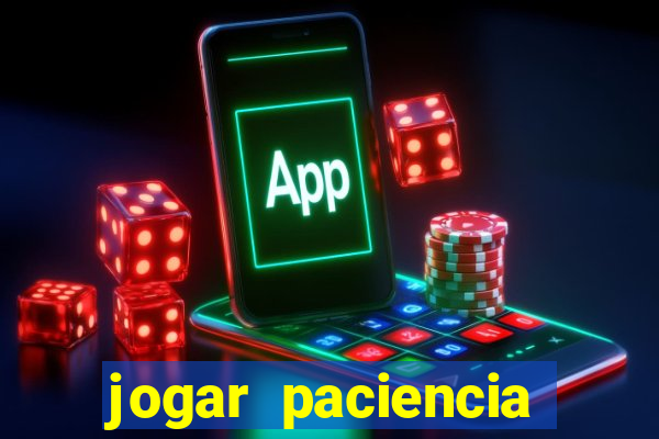 jogar paciencia haja paciencia