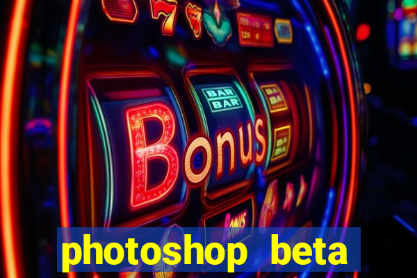 photoshop beta download crack