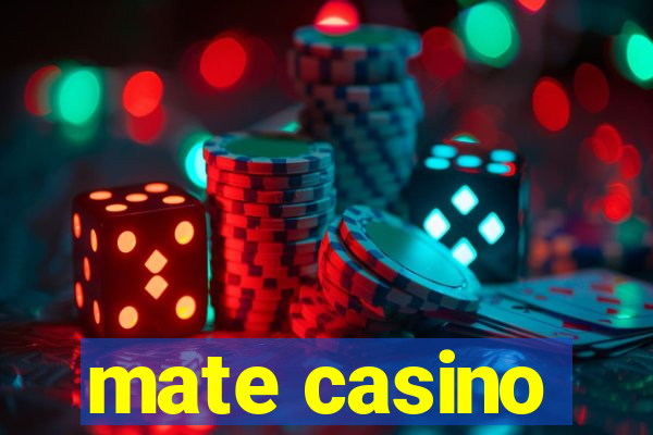 mate casino