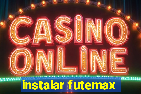 instalar futemax