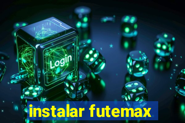 instalar futemax