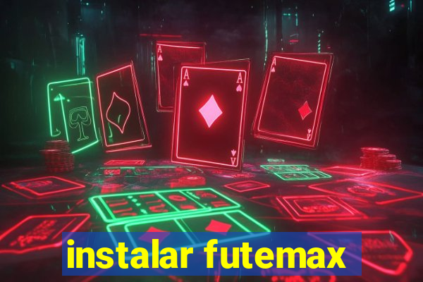 instalar futemax