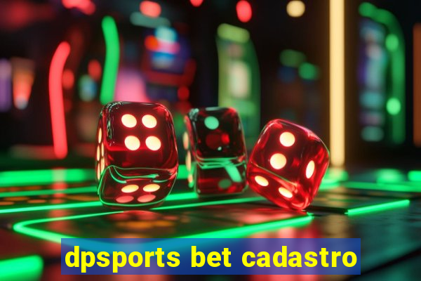 dpsports bet cadastro