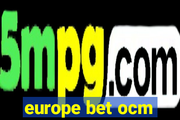 europe bet ocm