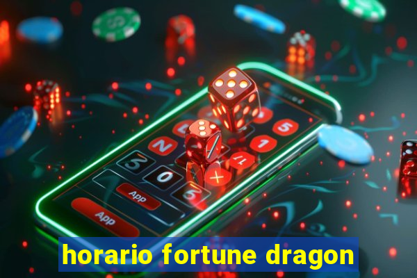 horario fortune dragon