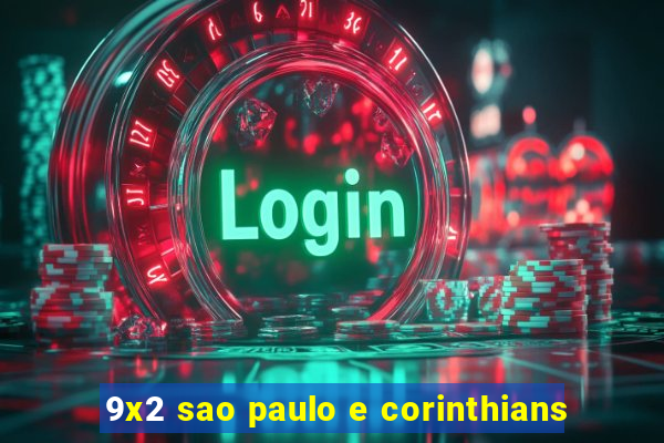 9x2 sao paulo e corinthians