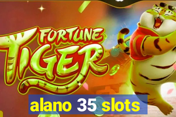 alano 35 slots