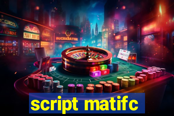 script matifc