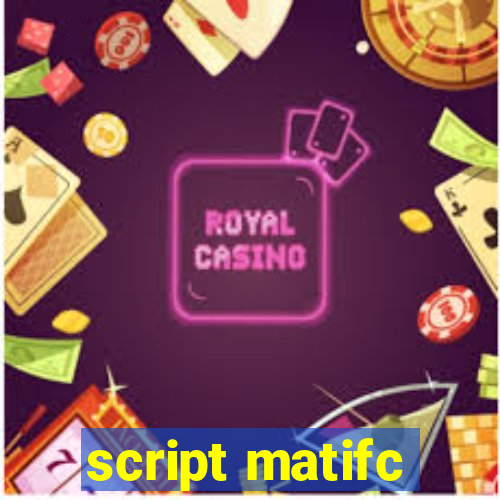 script matifc