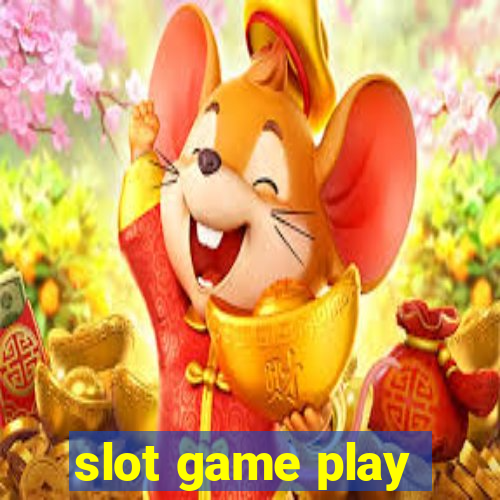 slot game play