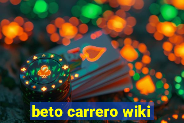 beto carrero wiki