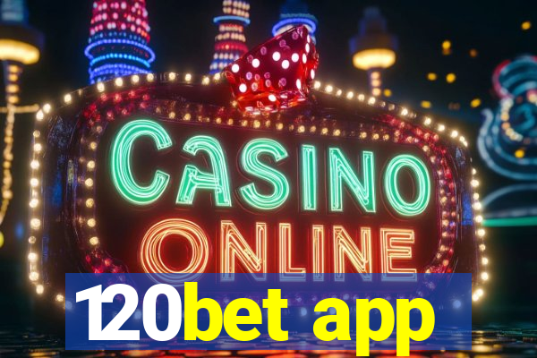 120bet app