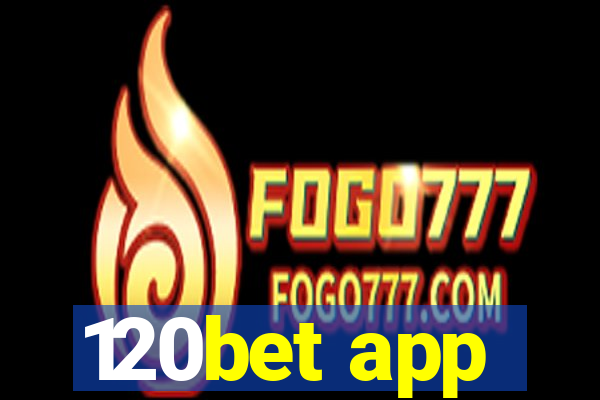 120bet app