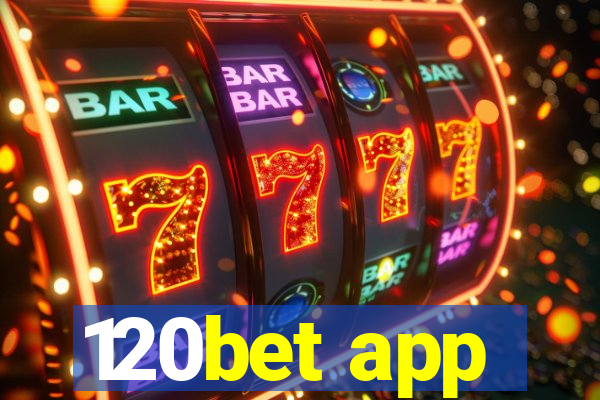 120bet app