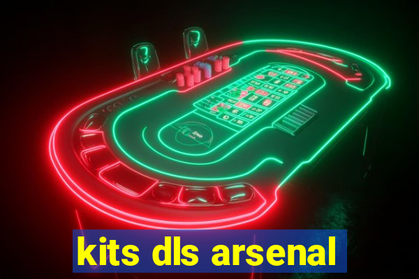 kits dls arsenal