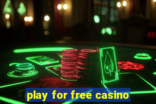 play for free casino