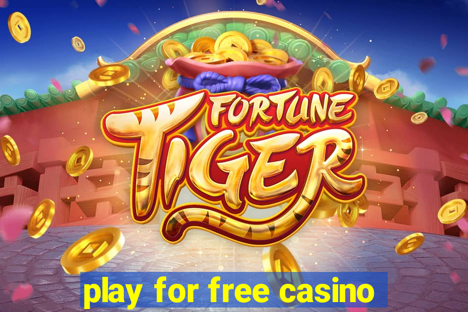 play for free casino