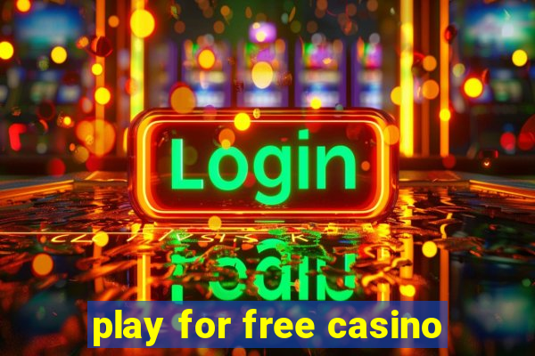 play for free casino