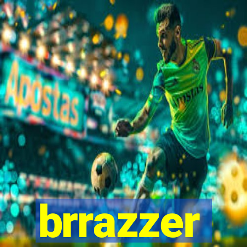 brrazzer